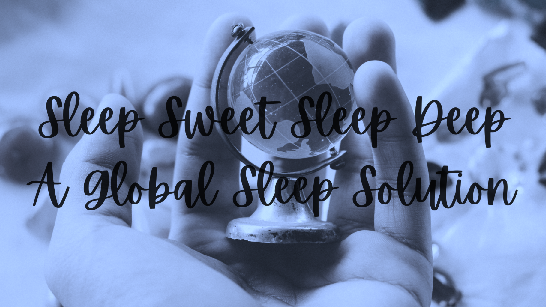 global sleep solution sleep sweet sleep deep